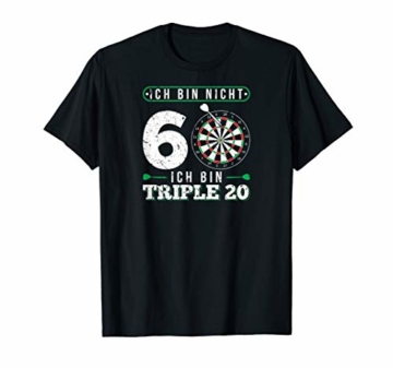 Dart T-Shirt - Ich bin nicht 60 Geburtstag Geschenk